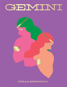 Gemini (Harness the Power of the Zodiac (astrology, star sign)) by Stella Andromeda, 9781784882655