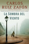 La sombra del viento / Shadow of the Wind by Carlos Ruiz Zafón, 9780307472595