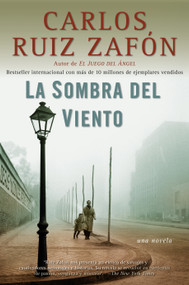 La sombra del viento / Shadow of the Wind (Spanish Edition) by Carlos Ruiz Zafón, 9780307472595