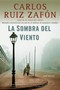 La sombra del viento / Shadow of the Wind (Spanish Edition) by Carlos Ruiz Zafón, 9780307472595