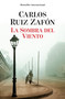La sombra del viento / Shadow of the Wind (Spanish Edition) by Carlos Ruiz Zafón, 9780307472595