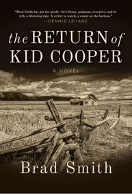 The Return of Kid Cooper (A Novel) - 9781948924535 by Brad Smith, 9781948924535