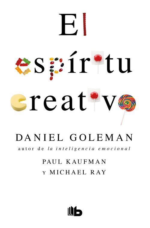 El espíritu creativo / The Creative Spirit (Spanish Edition) by Daniel Goleman, Paul Kaufman, Michael Ray, 9786073192118