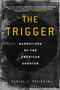 The Trigger (Narratives of the American Shooter) - 9781948924559 by Daniel J. Patinkin, Dr. William H. Reid, 9781948924559