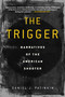 The Trigger (Narratives of the American Shooter) - 9781948924559 by Daniel J. Patinkin, Dr. William H. Reid, 9781948924559
