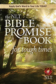The NLT Bible Promise Book for Tough Times (Softcover) by Ronald A. Beers, 9781414312354