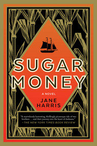 Sugar Money (A Novel) - 9781948924580 by Jane Harris, 9781948924580