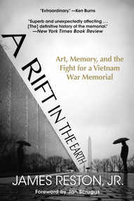 A Rift in the Earth (Art, Memory, and the Fight for a Vietnam War Memorial) - 9781948924634 by James Reston, Jan Scruggs, 9781948924634