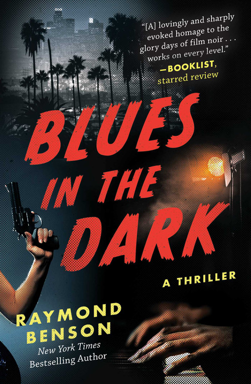 Blues in the Dark (A Thriller) by Raymond Benson, 9781948924917