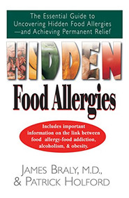 Hidden Food Allergies (The Essential Guide to Uncovering Hidden Food Allergies--And Achieving Permanent Relief) - 9781681627335 by James Braly, Patrick Holford, 9781681627335