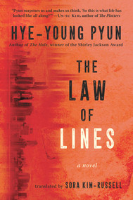 The Law of Lines (A Novel) by Hye-young Pyun, Sora Kim-Russell, 9781948924962