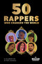 50 Rappers Who Changed the World (A celebration of rap legends) by Candace McDuffie, 9781784883386