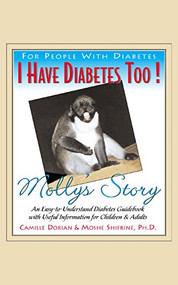 I Have Diabetes Too! (Molly's Story) by Camille R. Dorian, Moshe Shifrine, 9781681629049