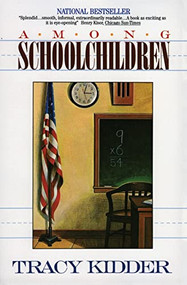 Among Schoolchildren by Tracy Kidder, 9780380710898