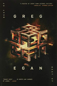 The Best of Greg Egan (20 Stories of Hard Science Fiction) by Greg Egan, 9781949102253