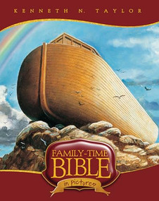 Family-Time Bible in Pictures by Kenneth N. Taylor, 9781414315775