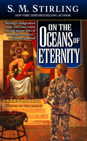 On the Oceans of Eternity (A Novel of the Change) by S. M. Stirling, 9780451457806