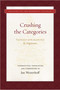 Crushing the Categories (Vaidalyaprakarana) by Nagarjuna, Jan Westerhoff, 9781949163001