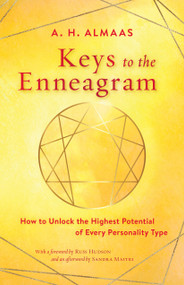 Keys to the Enneagram (How to Unlock the Highest Potential of Every Personality Type) by A. H. Almaas, Russ Hudson, Sandra Maitri, 9781611809435