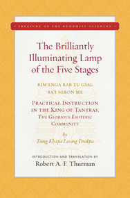 The Brilliantly Illuminating Lamp of the Five Stages by Tsong Khapa, Robert Thurman, 9781949163087