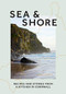 Sea & Shore (Recipes and Stories from a cook and her kitchen in Cornwall) by Emily Scott, 9781784883997