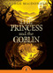 The Princess and the Goblin by George MacDonald, Ursula K. Le Guin, 9780141332482