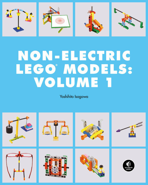 LEGO Technic Non-Electric Models: Cars and Mechanisms by Yoshihito Isogawa, 9781718501201