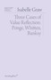 Three Cases of Value Reflection (Ponge, Whitten, Banksy) by Isabelle Graw, 9783956795251