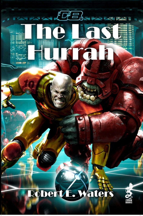 The Last Hurrah by Robert E Waters, 9781950423019