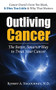 Outliving Cancer - 9781591203063 by Robert A. Nagourney, 9781591203063