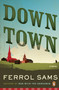Down Town by Ferrol Sams, 9780143114383