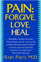 Pain (Forgive, Love, Heal) by Rajiv Parti, M.D., 9781591203551