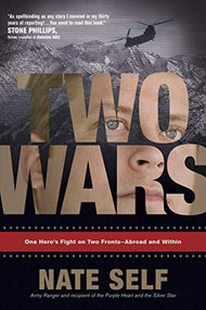 Two Wars (One Hero's Fight on Two Fronts--Abroad and Within) by Nate Self, 9781414320106