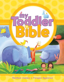 My Toddler Bible by Anno Domini Publishing, Bethan James, Yorgos Sgouros, 9781414320137