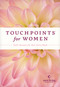 TouchPoints for Women by Ronald A. Beers, Amy E. Mason, 9781414320199
