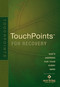 TouchPoints for Recovery by Ronald A. Beers, Amy E. Mason, 9781414320236
