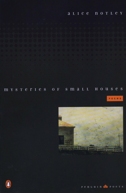 Mysteries of Small Houses (Poems) by Alice Notley, 9780140588965