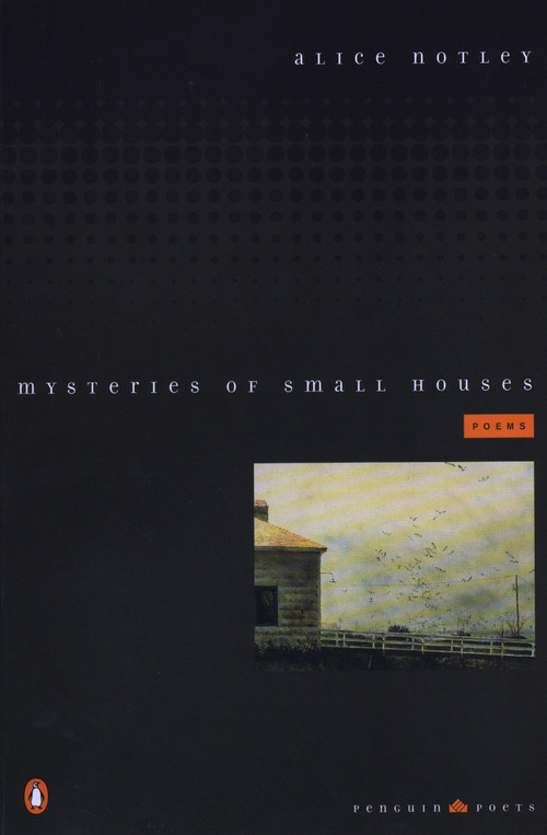 Mysteries of Small Houses (Poems) by Alice Notley, 9780140588965