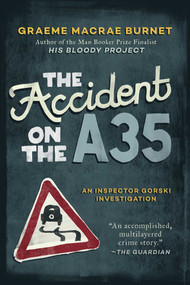 The Accident on the A35 (An Inspector Gorski Investigation) - 9781950691074 by Graeme MaCrae Burnet, 9781950691074