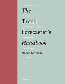 The Trend Forecaster's Handbook (Second Edition) by Martin Raymond, 9781786273857