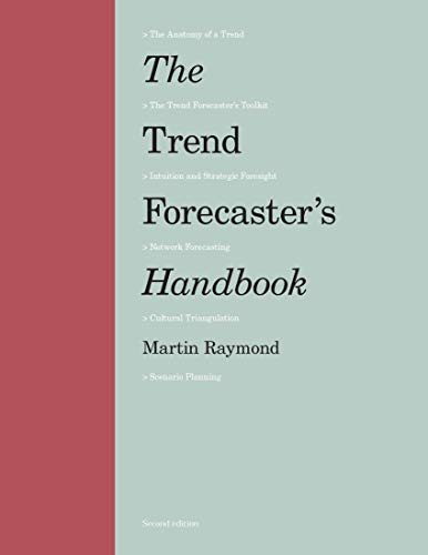The Trend Forecaster's Handbook (Second Edition) by Martin Raymond, 9781786273857