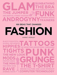 100 Ideas that Changed Fashion by Harriet Worsley, 9781786273901