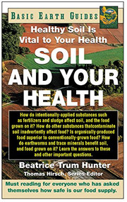 Soil and Your Health (Healthy Soil Is Vital to Your Health) - 9781681627793 by Beatrice Trum Hunter, 9781681627793