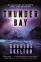 Thunder Bay (A Rebecca Connolly Thriller) by Douglas Skelton, 9781950691340
