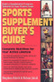 Sports Supplement Buyer's Guide (Complete Nutrition for Your Active Lifestyle) by Stephen Adele, Rehan Jalali, 9781591201663