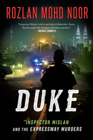 DUKE (Inspector Mislan and the Expressway Murders) by Rozlan Mohd Noor, 9781950691418