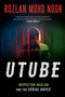 UTube (Inspector Mislan and the Emancipatist Conspiracy) by Rozlan Mohd Noor, 9781950691425