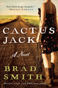 Cactus Jack (A Novel) by Brad Smith, 9781950691456