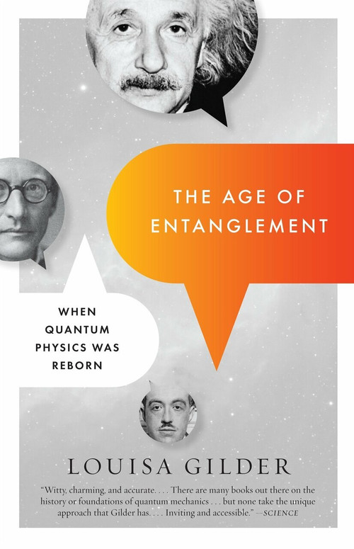The Age of Entanglement (When Quantum Physics Was Reborn) by Louisa Gilder, 9781400095261