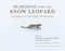Searching for the Snow Leopard (Guardian of the High Mountains) by Shavaun Mara Kidd, Björn Persson, Rodney Jackson, 9781950691678